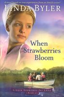 When Strawberries Bloom