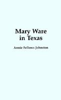 Mary Ware in Texas