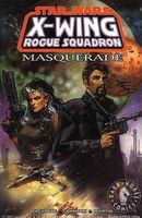 Star Wars: X-Wing Rogue Squadron #7: Masquerade