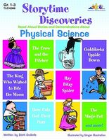 Storytime Discoveries: Physical Science: Read-Aloud Stories and Demonstrations about Physical Science