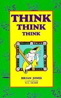 Think, Think, Think