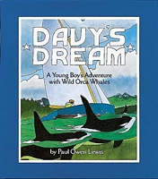 Davy's Dream: A Young Boy's Adventure with Wild Orca Whales