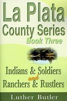 Indians & Soldiers and Ranchers & Rustlers