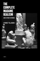 The Complete Madame Realism and Other Stories