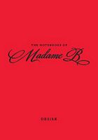 The Notebooks of Madame B