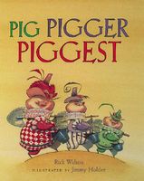 Pig, Pigger, Piggest