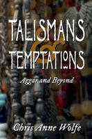 Talismans & Temptations: Aggar and Beyond