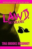 Lawd, Mo' Drama