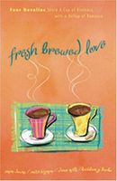 Fresh Brewed Love