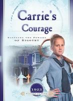 Carrie's Courage: Battling the Powers of Bigotry