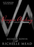 Vampire Academy: The Ultimate Guide