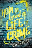 How to Lead a Life of Crime