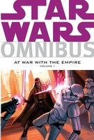 Star Wars Omnibus: At War with the Empire, Volume 1