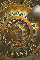 The Best of Michael Swanwick