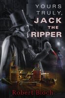 Yours Truly, Jack the Ripper