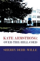 Kate Armstrong: Over-the-Hill Coed