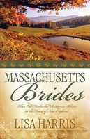 Massachusetts Brides (Romancing America: Massachusetts)