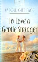 To Love A Gentle Stranger