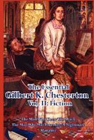 The Essential Gilbert K. Chesterton Vol. II