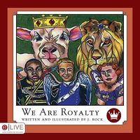 We Are Royalty