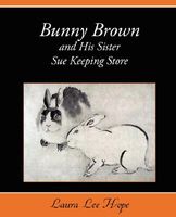 Bunny Brown and His Sister Sue Keeping Store