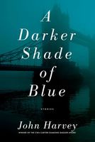 A Darker Shade of Blue: Stories