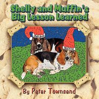 Shelly and Muffin's Big Lesson Learned