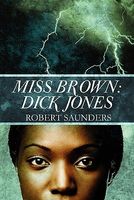 Miss Brown: Dick Jones