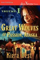 Great Wolves of Passion, Alaska, Volume 1