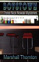 Boystown: Three Nick Nowak Mysteries