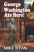 George Washington Ate Here!