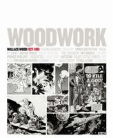 Woodwork: Wallace Wood 1927-1981