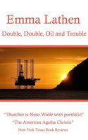 Double, Double, Oil and Trouble