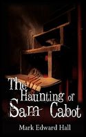 The Haunting of Sam Cabot