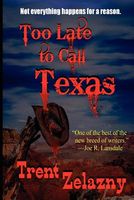 Too Late to Call Texas