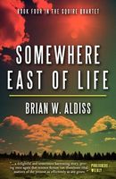 Somewhere East of Life