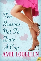 Ten Reasons Not to Date a Cop