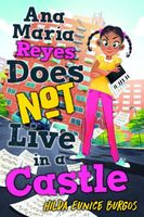 Ana Maria Reyes Does Not Live in a Castle