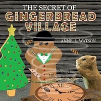 The Secret of Gingerbread Village