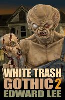 White Trash Gothic 2