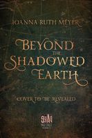 Beyond the Shadowed Earth