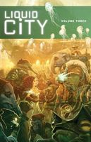 Liquid City, Volume 3