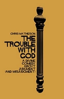 The Trouble with God: A Divine Comedy about Judgment (and Misjudgment)