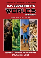 H.P. Lovecraft's Worlds - Volume Two: Dagon and Other Tales