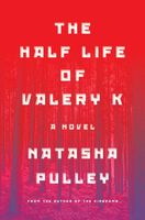 The Half Life of Valery K