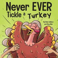 Never EVER Tickle a Turkey