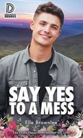 Say Yes to a Mess