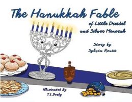 The Hanukkah Fable of Little Dreidel and Silver Menorah