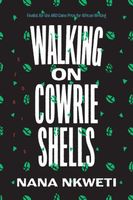 Walking on Cowrie Shells: Stories