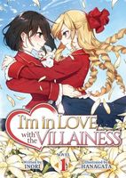 I'm in Love with the Villainess (Light Novel) Vol. 1